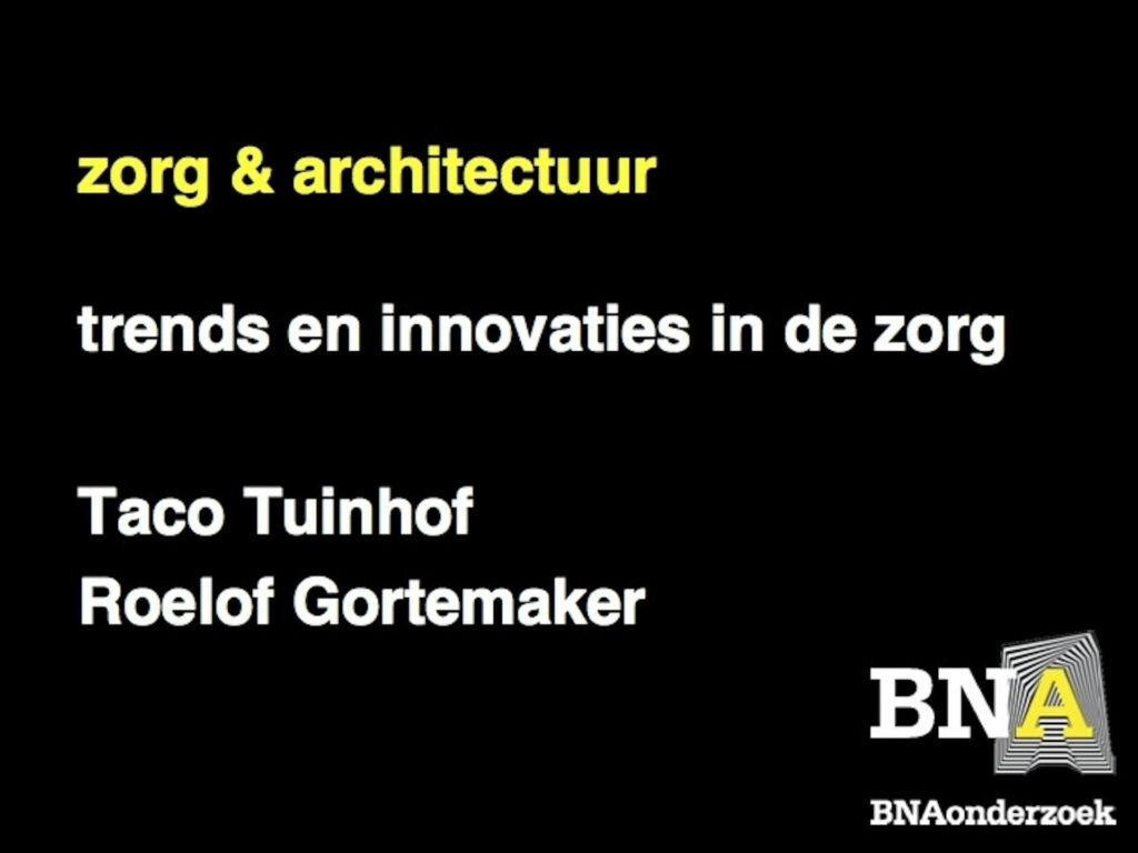 Architectonische innovaties in de zorg anno 2011