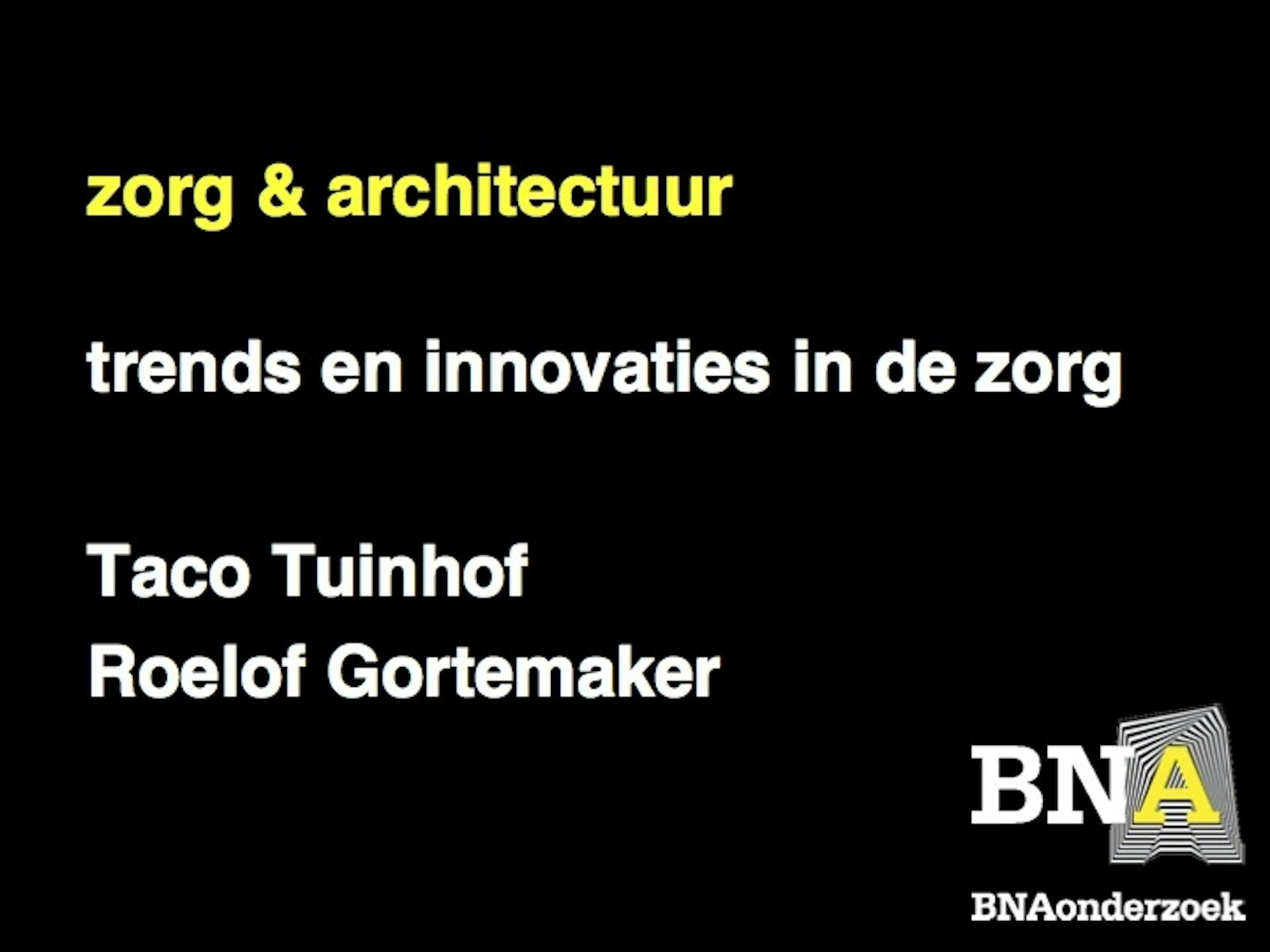 Architectonische innovaties in de zorg anno 2011
