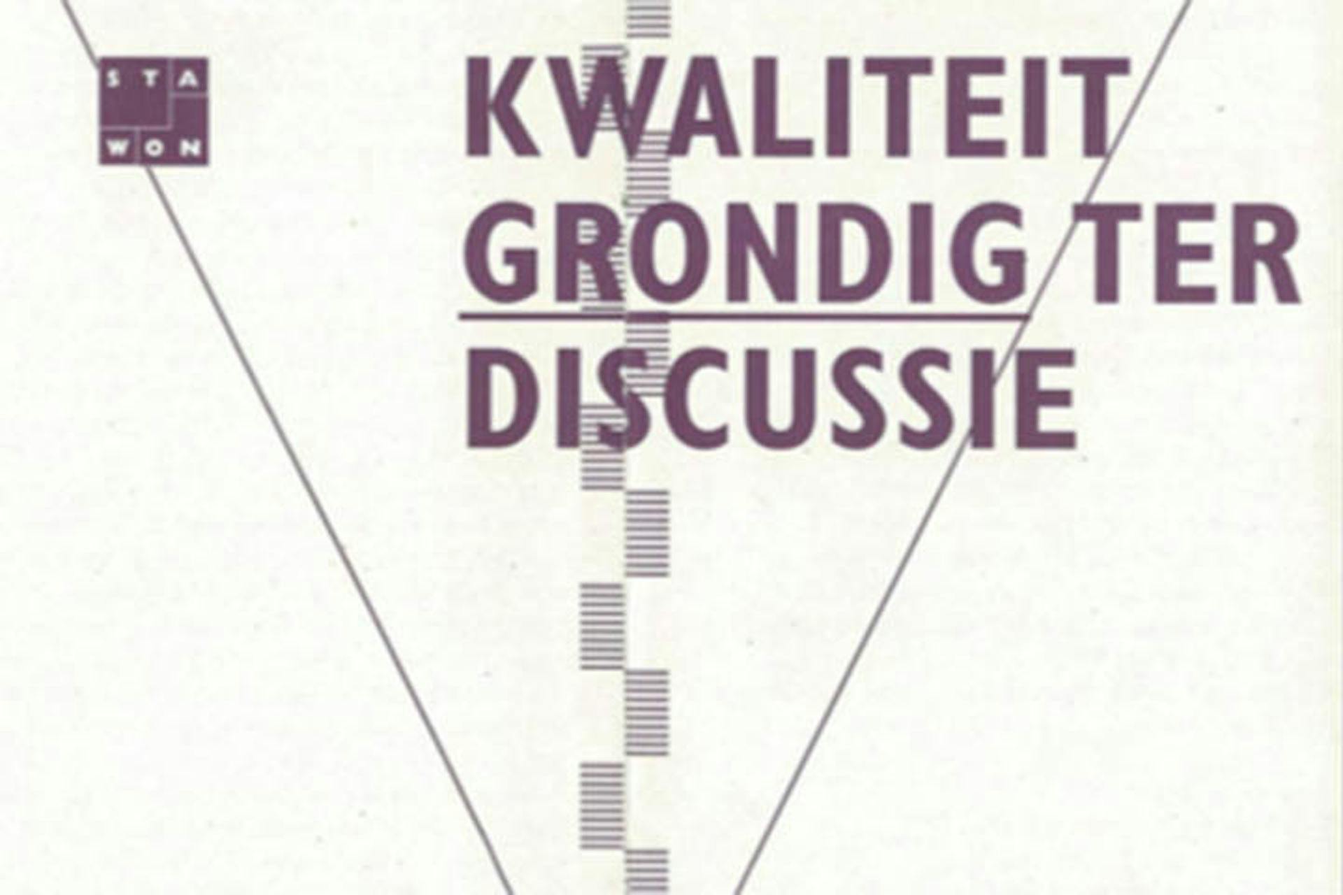 Kwaliteit grondig ter discussie
