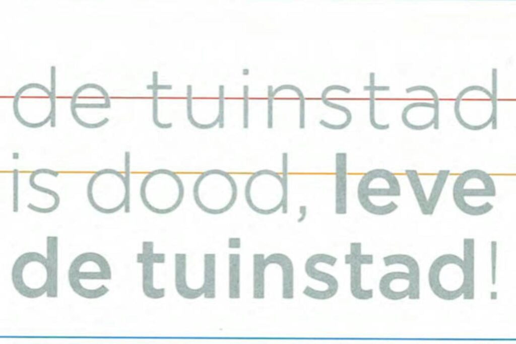De tuinstad is dood. LEVE de tuinstad