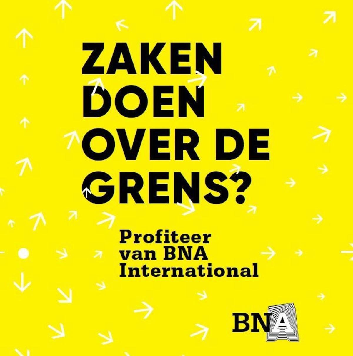 Zakendoen over de grens? Profiteer van BNA International!