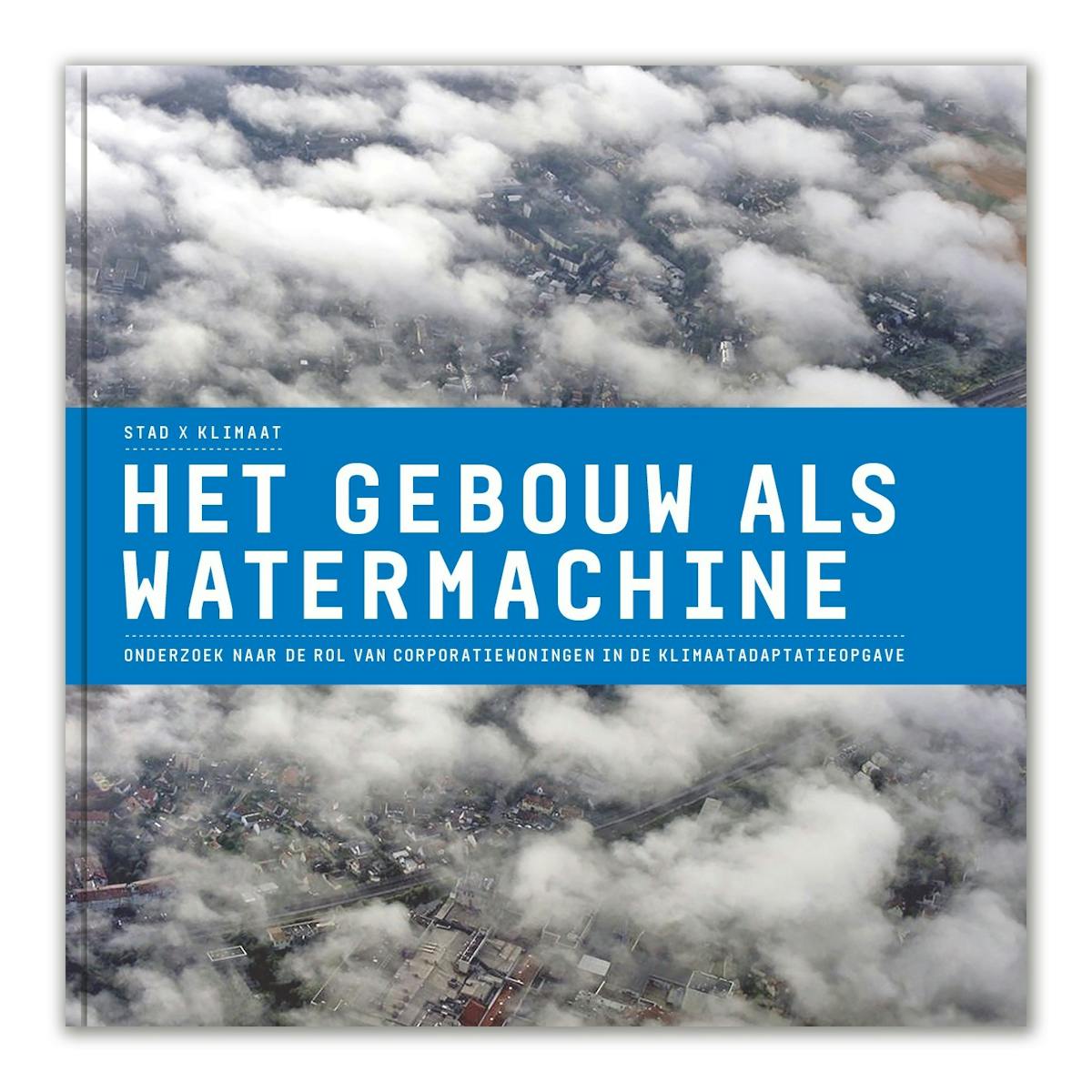 Publicatie 'Stad x klimaat - het gebouw als watermachine' - featured image