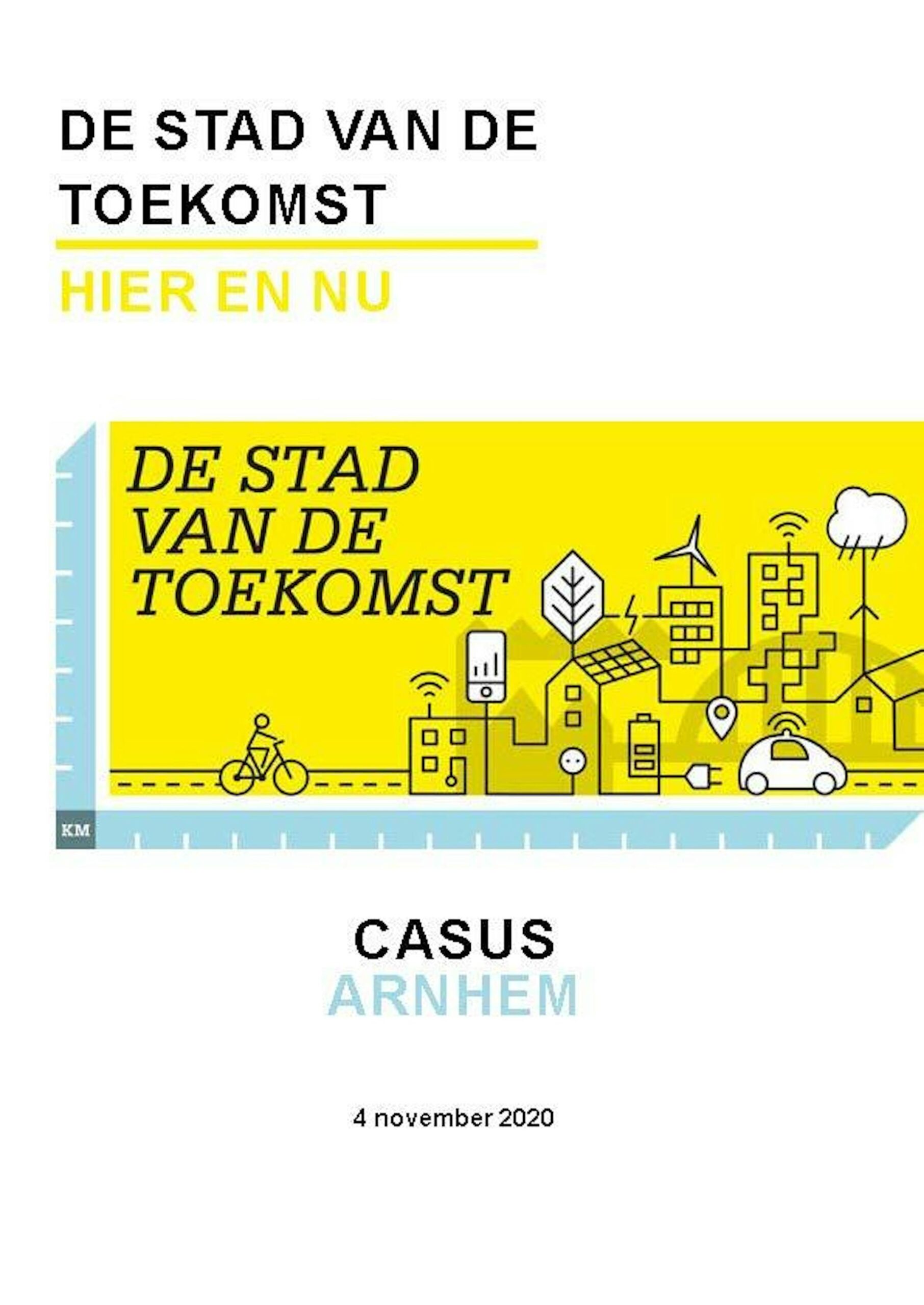De stad van de toekomst - hier en nu | casus Arnhem
