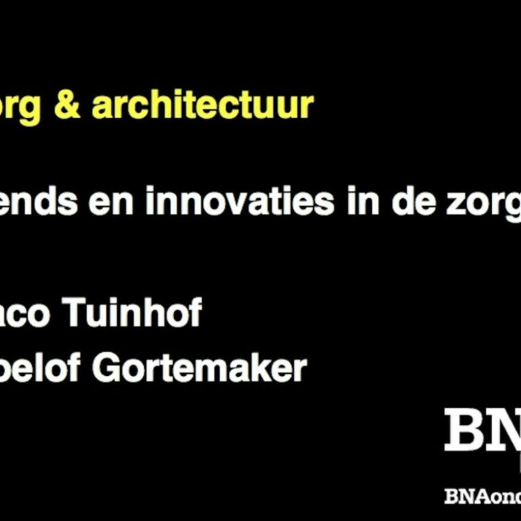 Architectonische innovaties in de zorg anno 2011